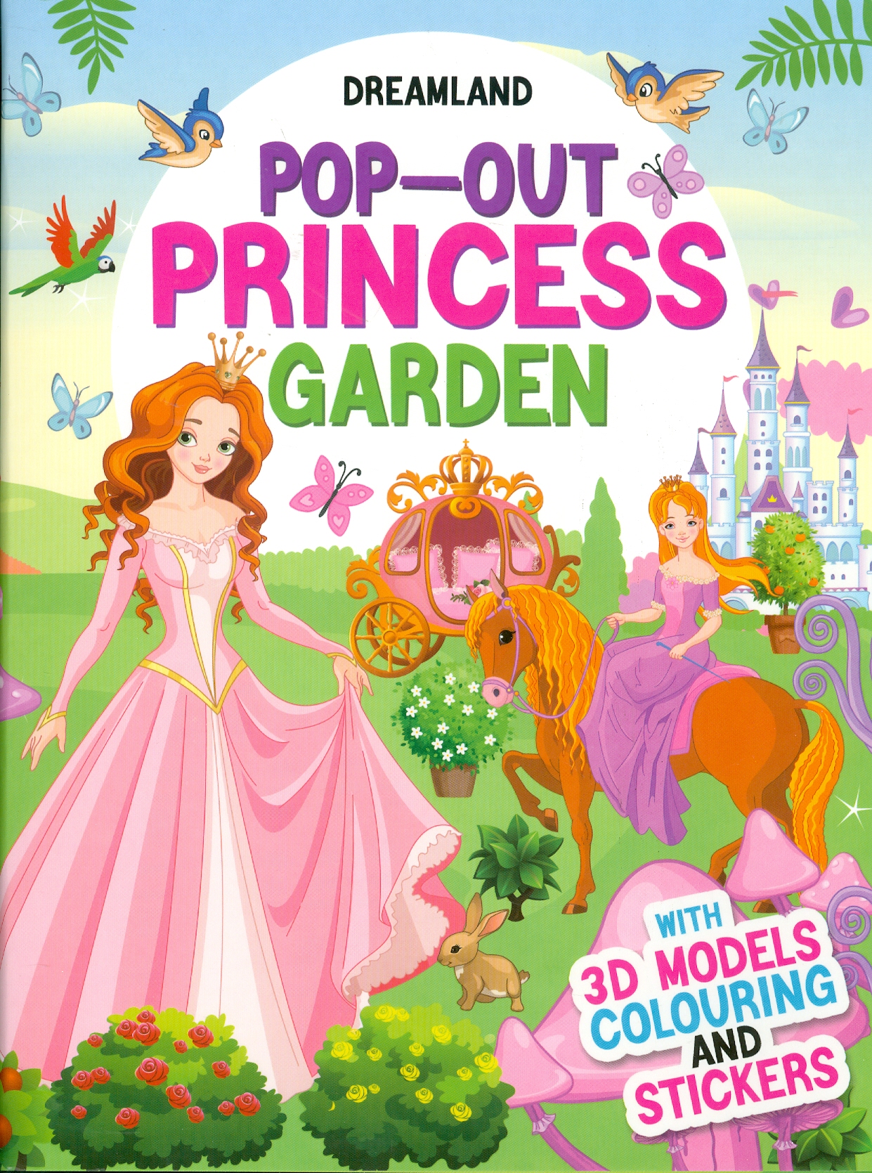 Pop-Out Princess Garden - With 3D Models Colouring And Stickers (Sách Bật Ra - Khu Vườn Công Chúa - Với Hình Dán Và Tô Màu Mô Hình 3D)
