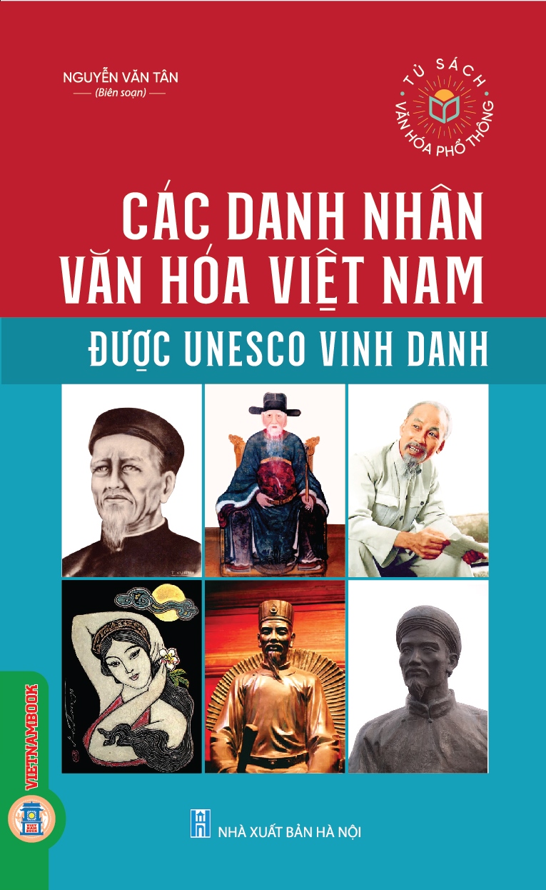 Tủ Sách Văn Hoá Phổng Thông - Các Danh Nhân Văn Hoá Việt Nam Được Unesco Vinh Danh