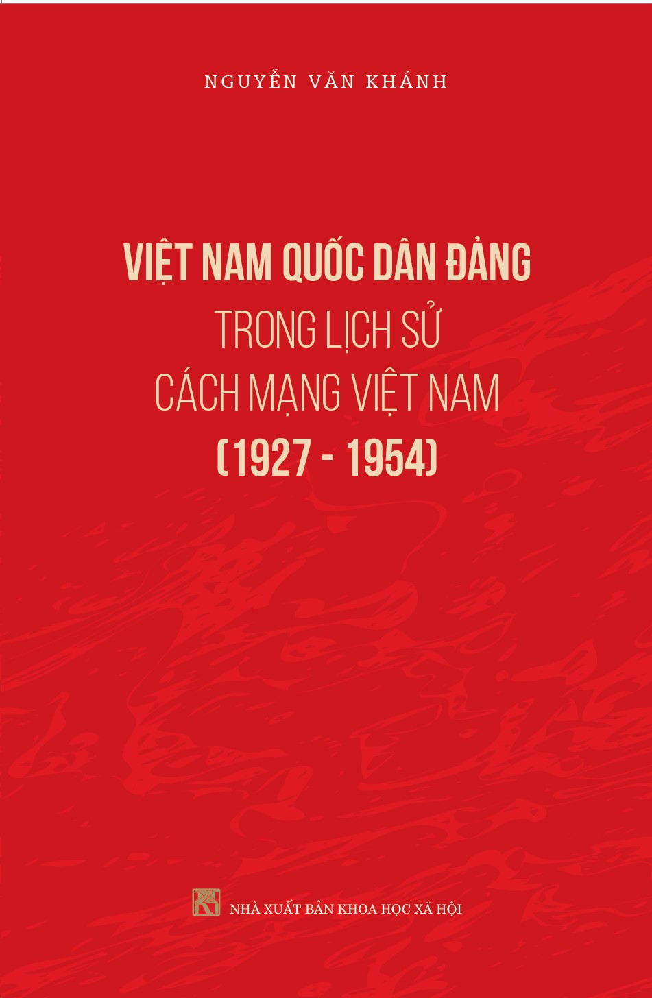Việt Nam Quốc Dân Đảng Trong Lịch Sử Cách Mạng Việt Nam (1927-1954)