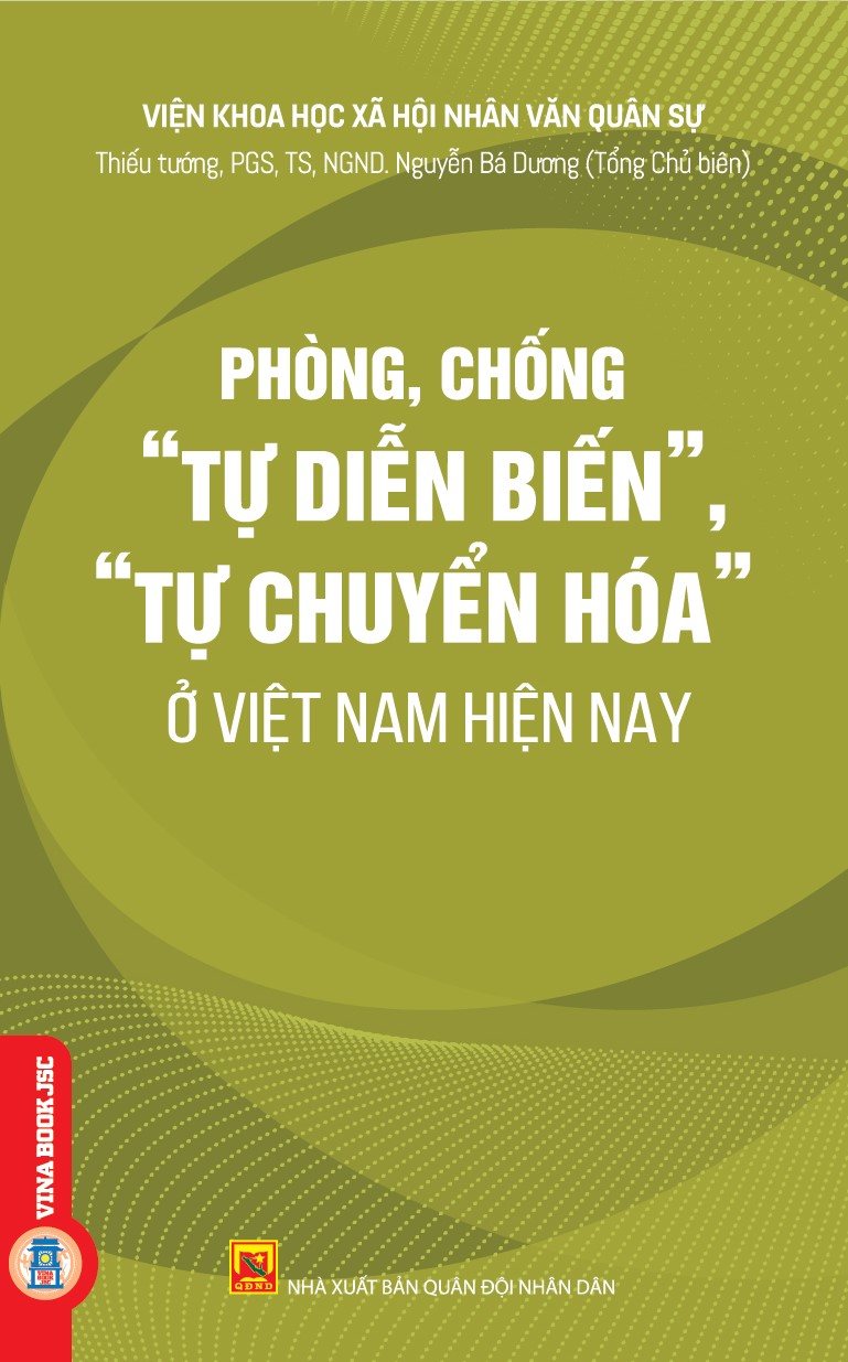 Phòng, Chống “Tự Diễn Biến”, “Tự Chuyển Hóa” Ở Việt Nam Hiện Nay