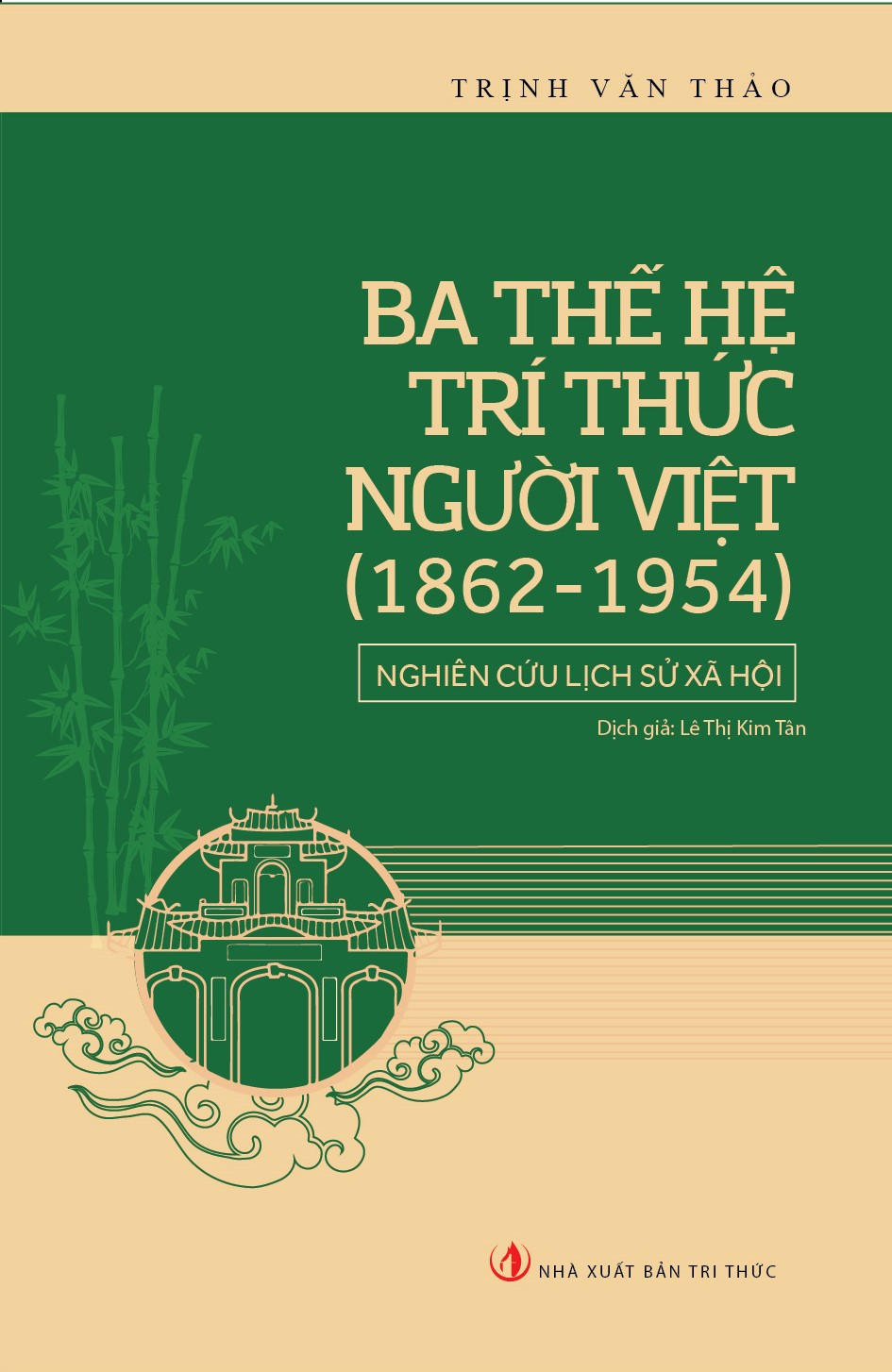 Ba Thế Hệ Trí Thức Người Việt (1862 - 1954) - Nghiên Cứu Lịch Sử Xã Hội