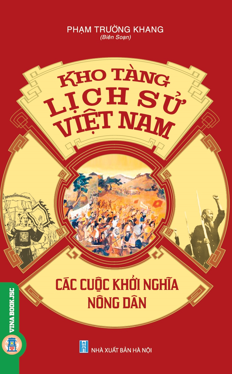Kho Tàng Lịch Sử Việt Nam - Các Cuộc Khởi Nghĩa Nông Dân