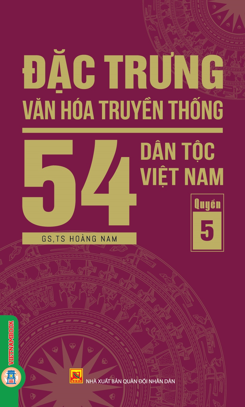 Đặc Trưng Văn Hóa Truyền Thống 54 Dân Tộc Việt Nam, Quyển 5 (Dân tộc Sán Chay (Cao Lan - Sán Chỉ), Sán Dìu, Si La, Tà Ôi, Tày, Thái, Thô, Xin Mun, Xơ Đăng, Xtiêng)