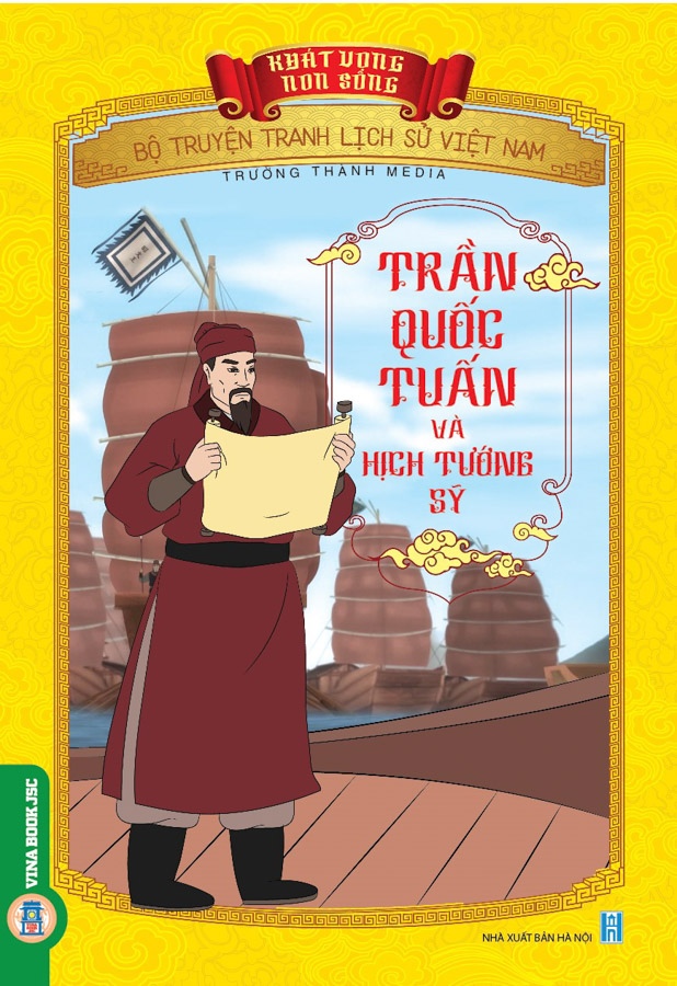 Khát Vọng Non Sông: Trần Quốc Tuấn Và Hịch Tướng Sĩ