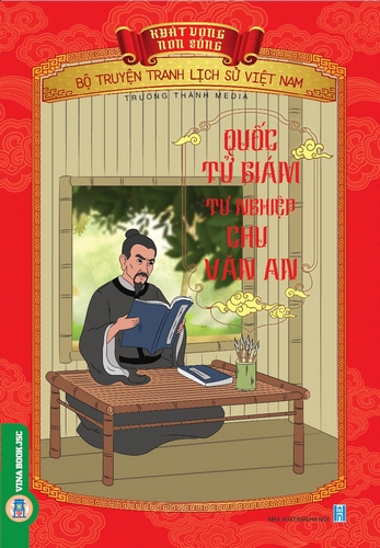 Khát Vọng Non Sông: Quốc Tử Giám Tư Nghiệp Chu Văn An