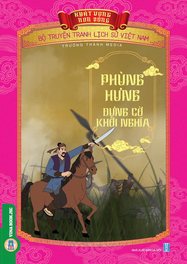 Khát Vọng Non Sông: Phùng Hưng Dựng Cờ Khởi Nghĩa