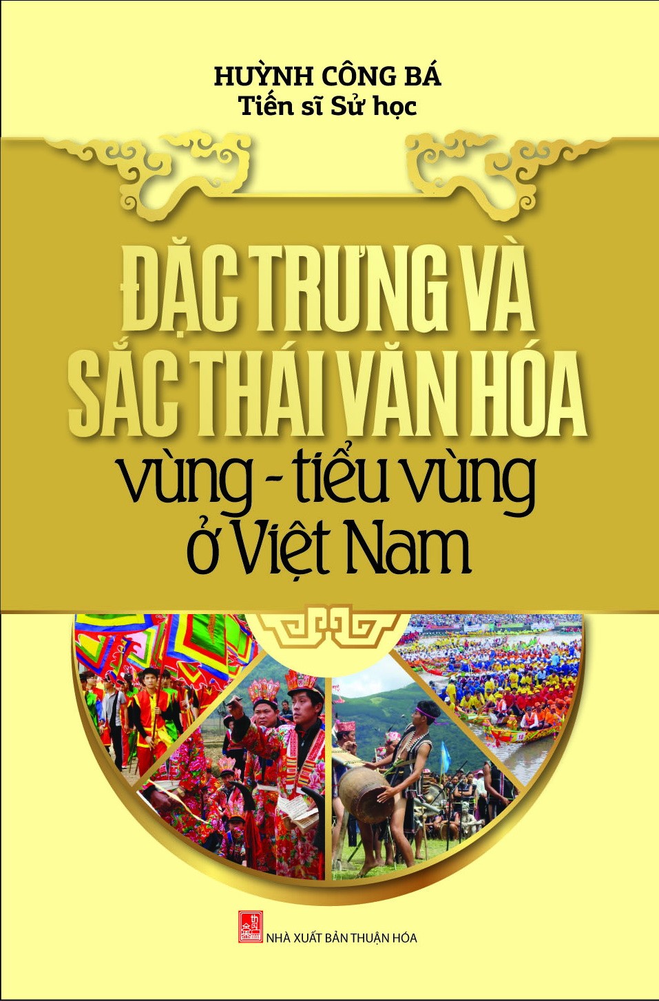 Đặc Trưng Và Sắc Thái Văn Hóa Vùng – Tiểu Vùng Ở Việt Nam