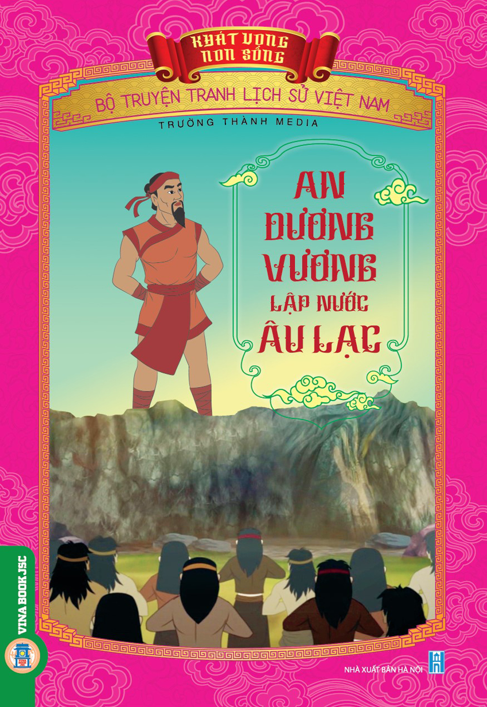 Khát Vọng Non Sông: An Dương Vương Lập Nước Âu Lạc