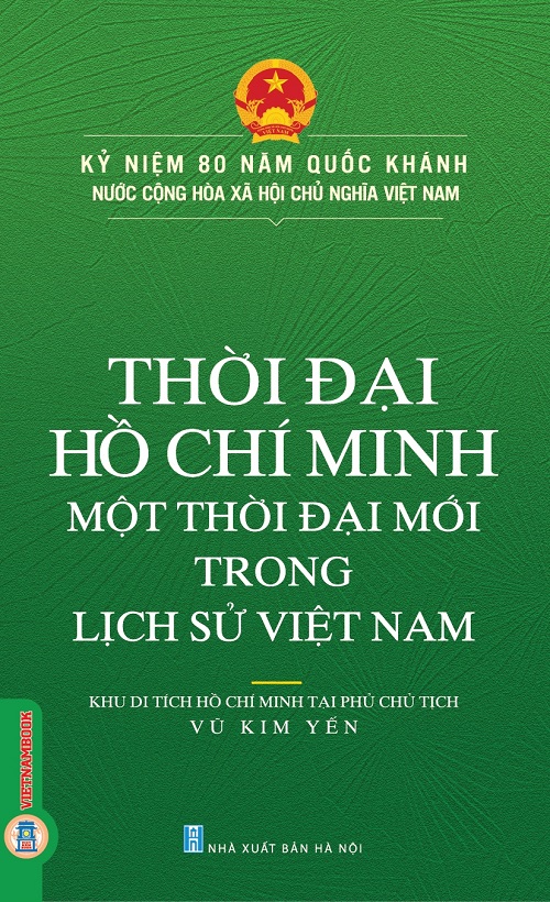 Thời Đại Hồ Chí Minh - Một Thời Đại Mới Trong Lịch Sử Việt Nam 