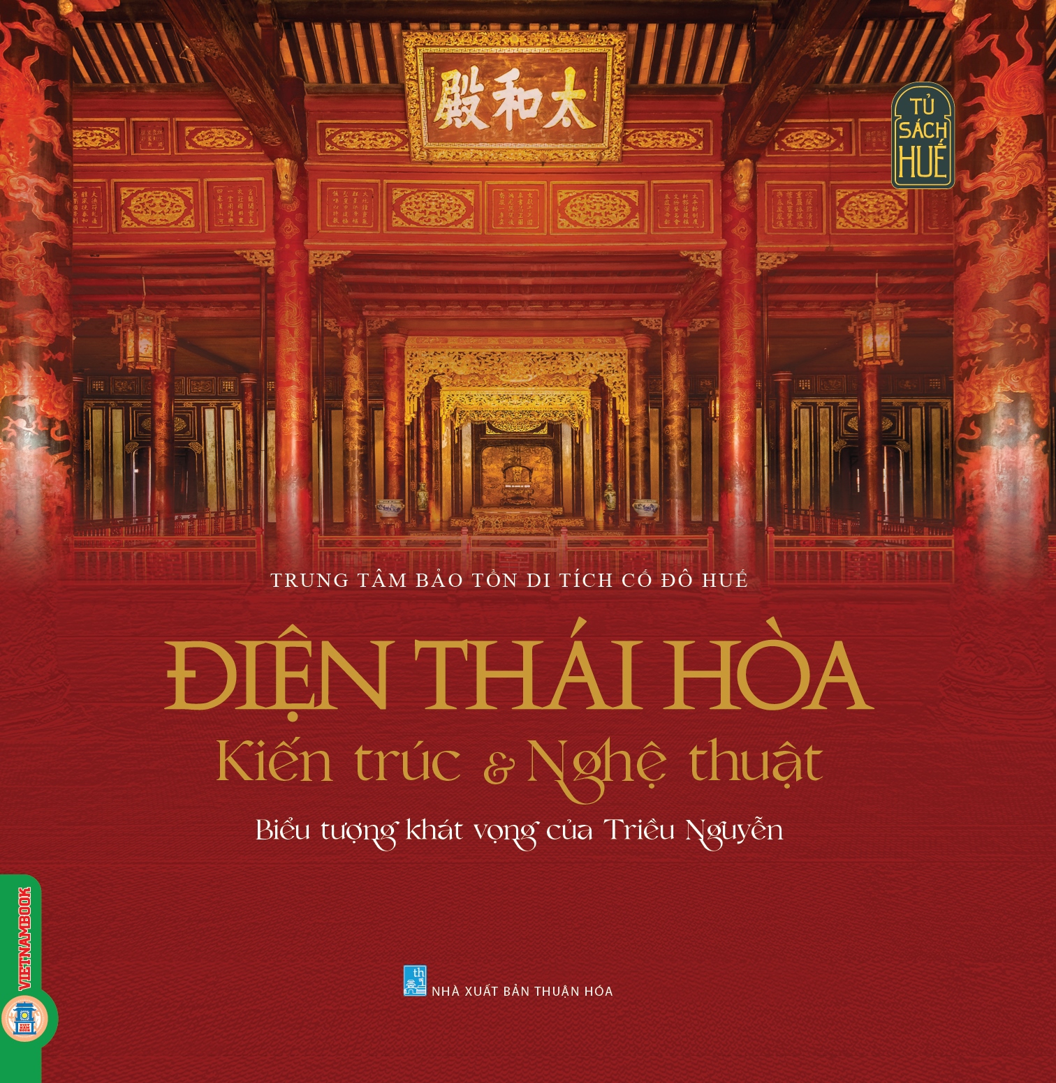 Điện Thái Hòa - Kiến Trúc & Nghệ Thuật - Biểu Tượng Khát Vọng Của Triều Nguyễn