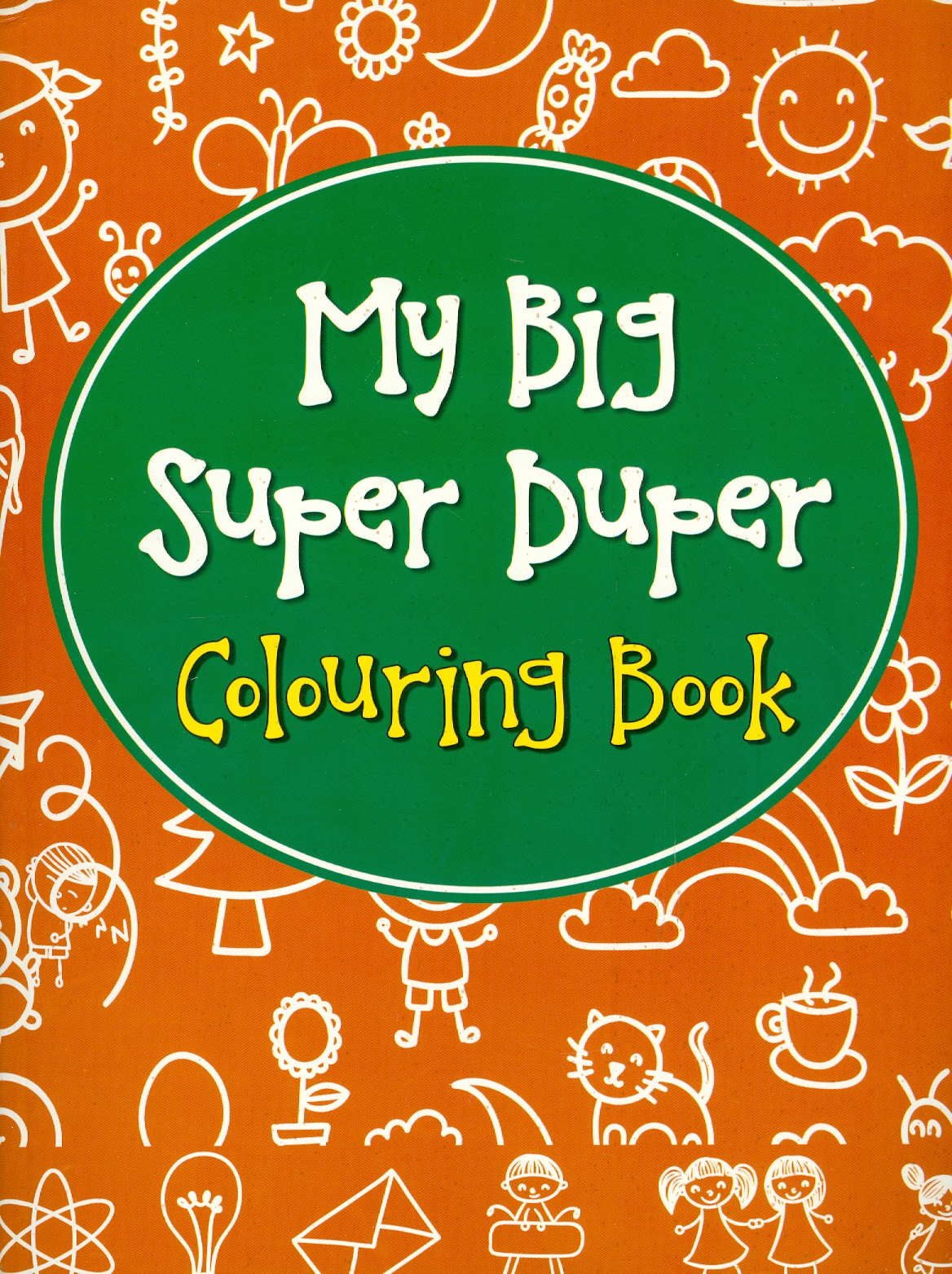 My Big Super Duper Colouring Book (Sách tô màu trẻ em)