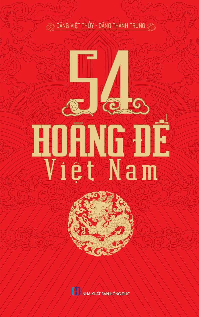 54 Vị Hoàng Đế Việt Nam (Tái bản 2026)