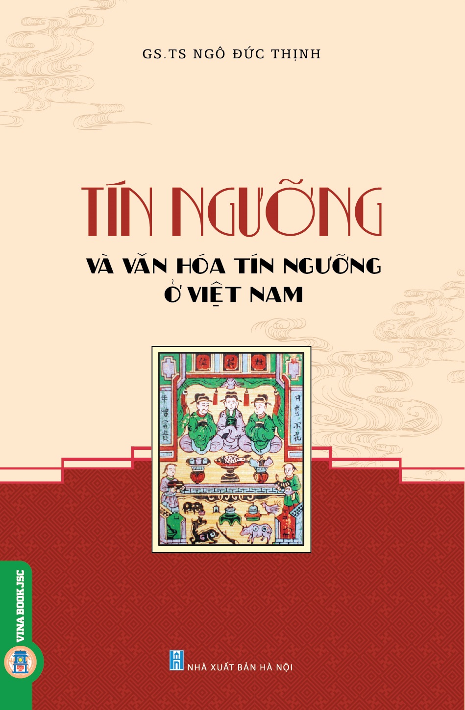 Tín Ngưỡng Và Văn Hóa Tín Ngưỡng Ở Việt Nam