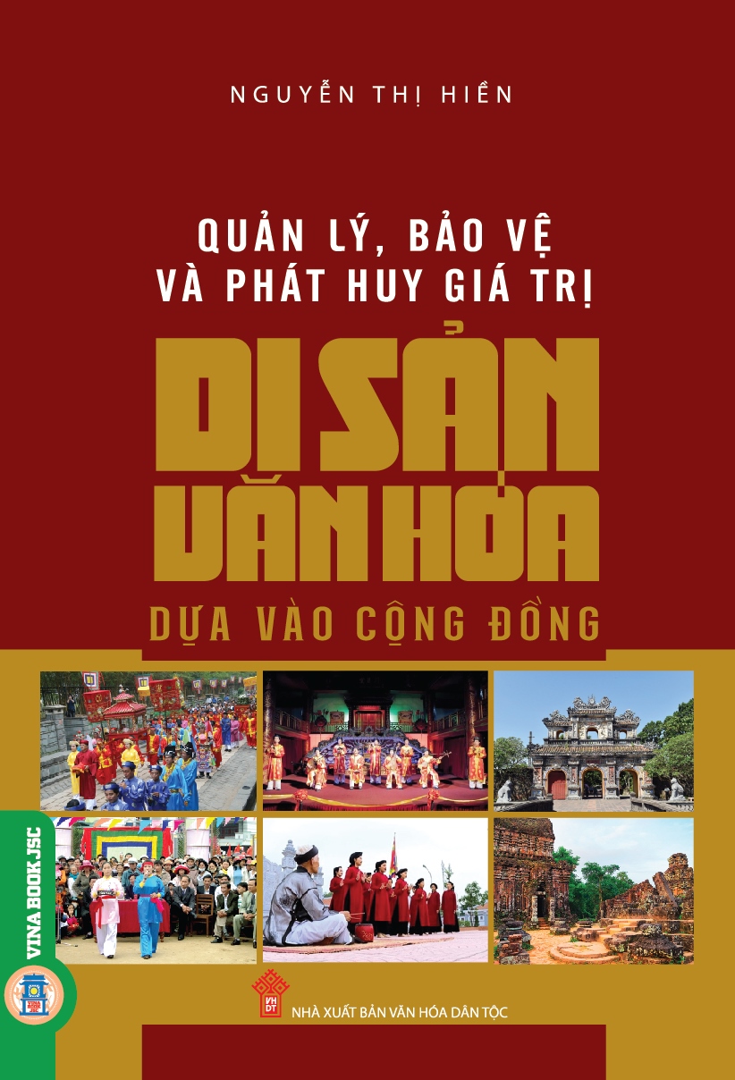 Quản Lý, Bảo Vệ Và Phát Huy Giá Trị Di Sản Văn Hóa Dựa Vào Cộng Đồng