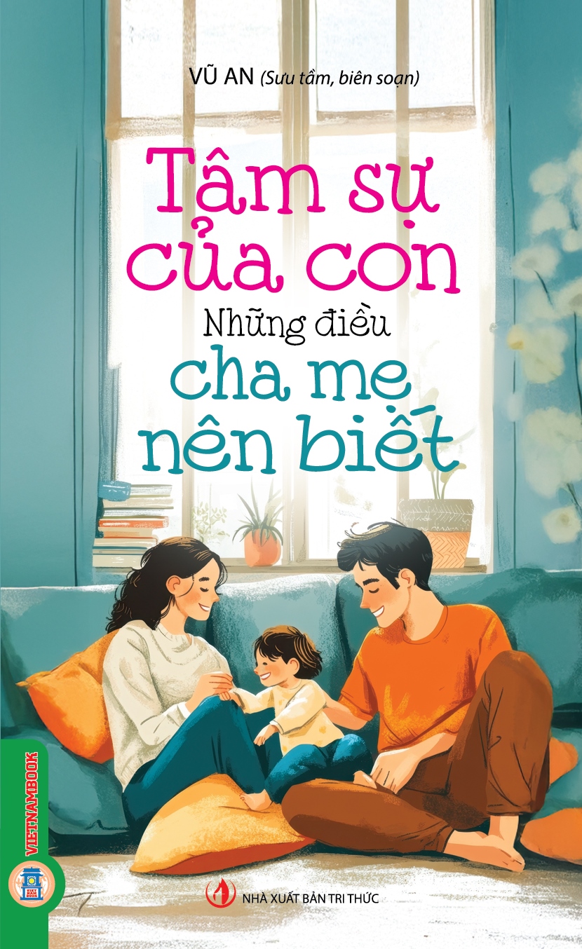 Tâm Sự Cùng Con, Những Điều Cha Mẹ Nên Biết 