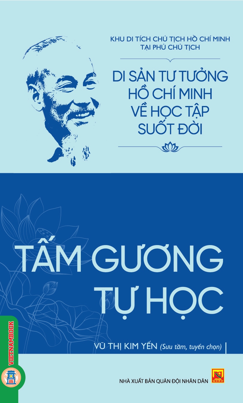 Di Sản Tư Tưởng Hồ Chí Minh Về Học Tập Suốt Đời - Tấm Gương Tự Học