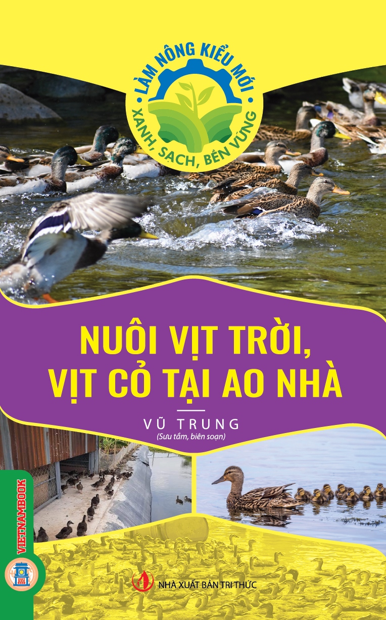 Làm Nông Kiểu Mới - Xanh, Sạch, Bền Vững: Nuôi Vịt Trời, Vịt Cỏ Tại Ao Nhà 