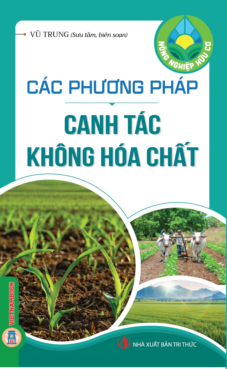 Nông Nghiệp Hữu Cơ - Các Phương Pháp Canh Tác Không Hóa Chất 