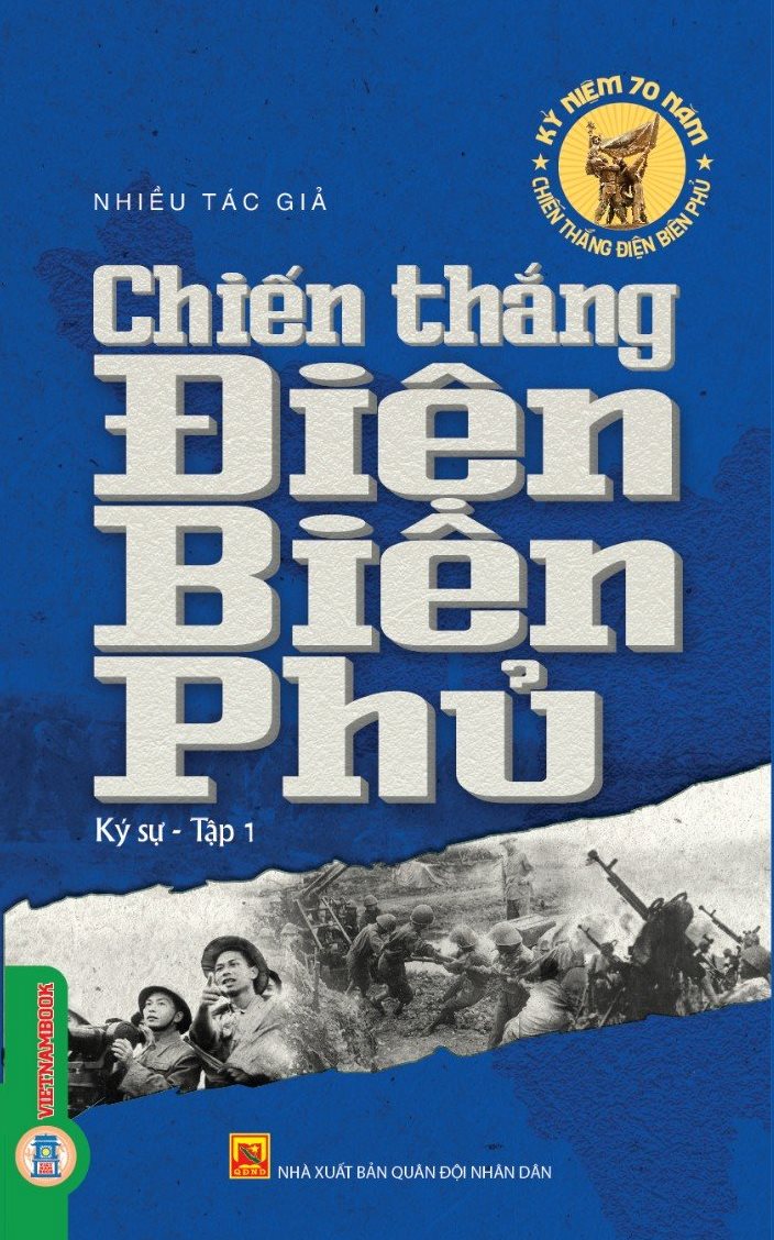 Chiến Thắng Điện Biên Phủ - Ký Sự - Tập 1