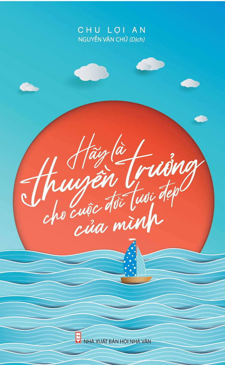 Hãy Là Thuyền Trưởng Cho Cuộc Đời Tươi Đẹp Của Mình