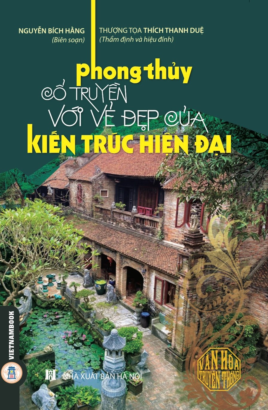 Phong Thuỷ Cổ Truyền Với Vẻ Đẹp Của Kiến Trúc Hiện Đại