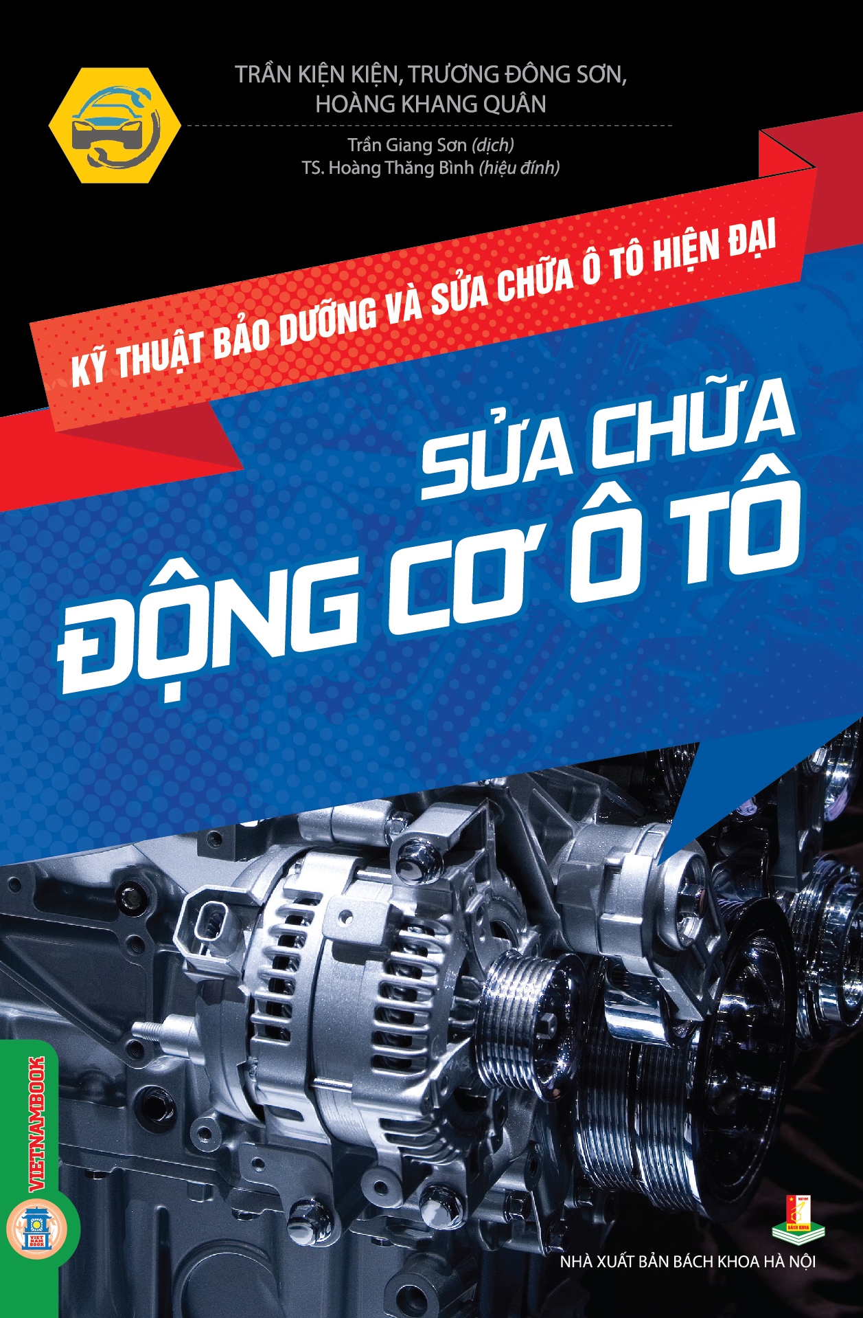 Kỹ thuật bảo dưỡng và sửa chữa ô tô hiện đại - Sửa chữa động cơ ô tô