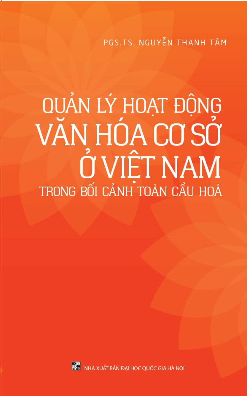 Quản Lý Hoạt Động Văn Hóa Cơ Sở Ở Việt Nam Trong Bối Cảnh Toàn Cầu Hóa