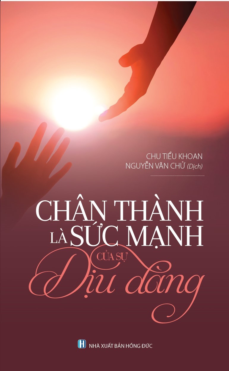 Chân Thành Là Sức Mạnh Của Sự Dịu Dàng