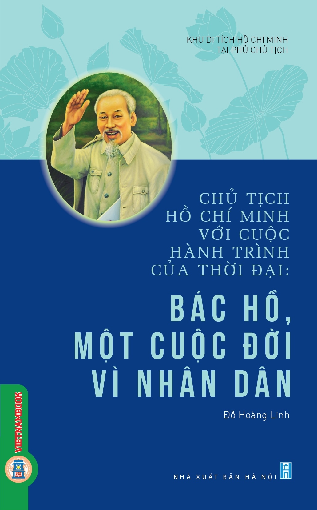 Bác Hồ, một cuộc đời vì nhân dân