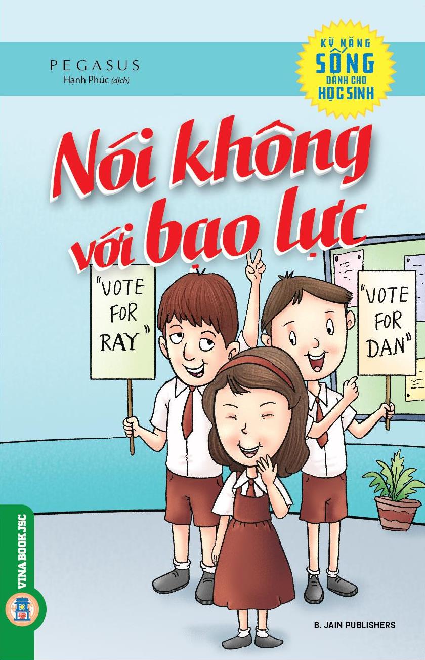 Kỹ Năng Sống Dành Cho Học Sinh – Nói Không Với Bạo Lực