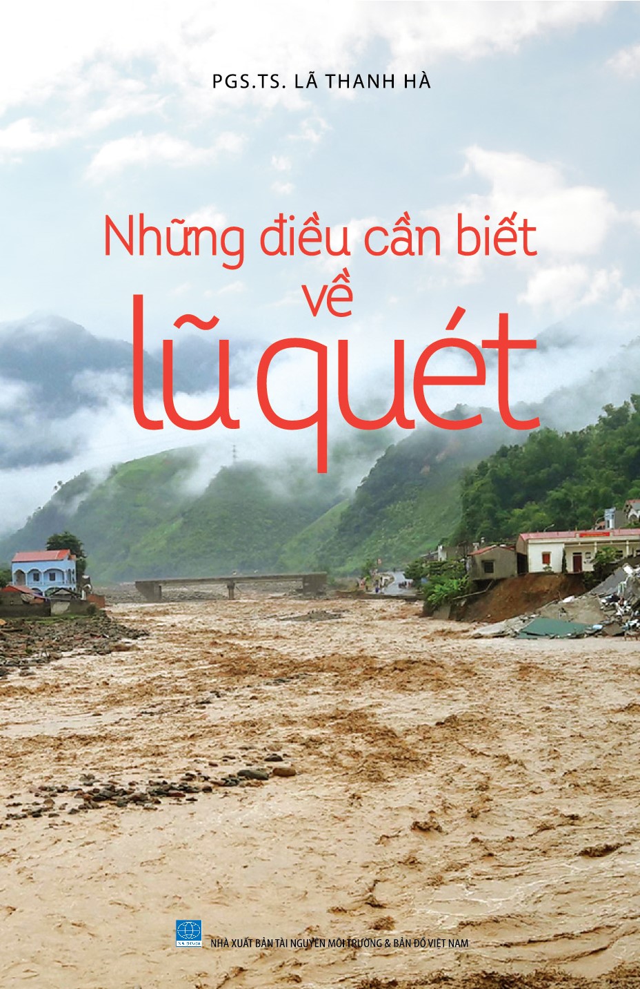 Những Điều Cần Biết Về Lũ Quét