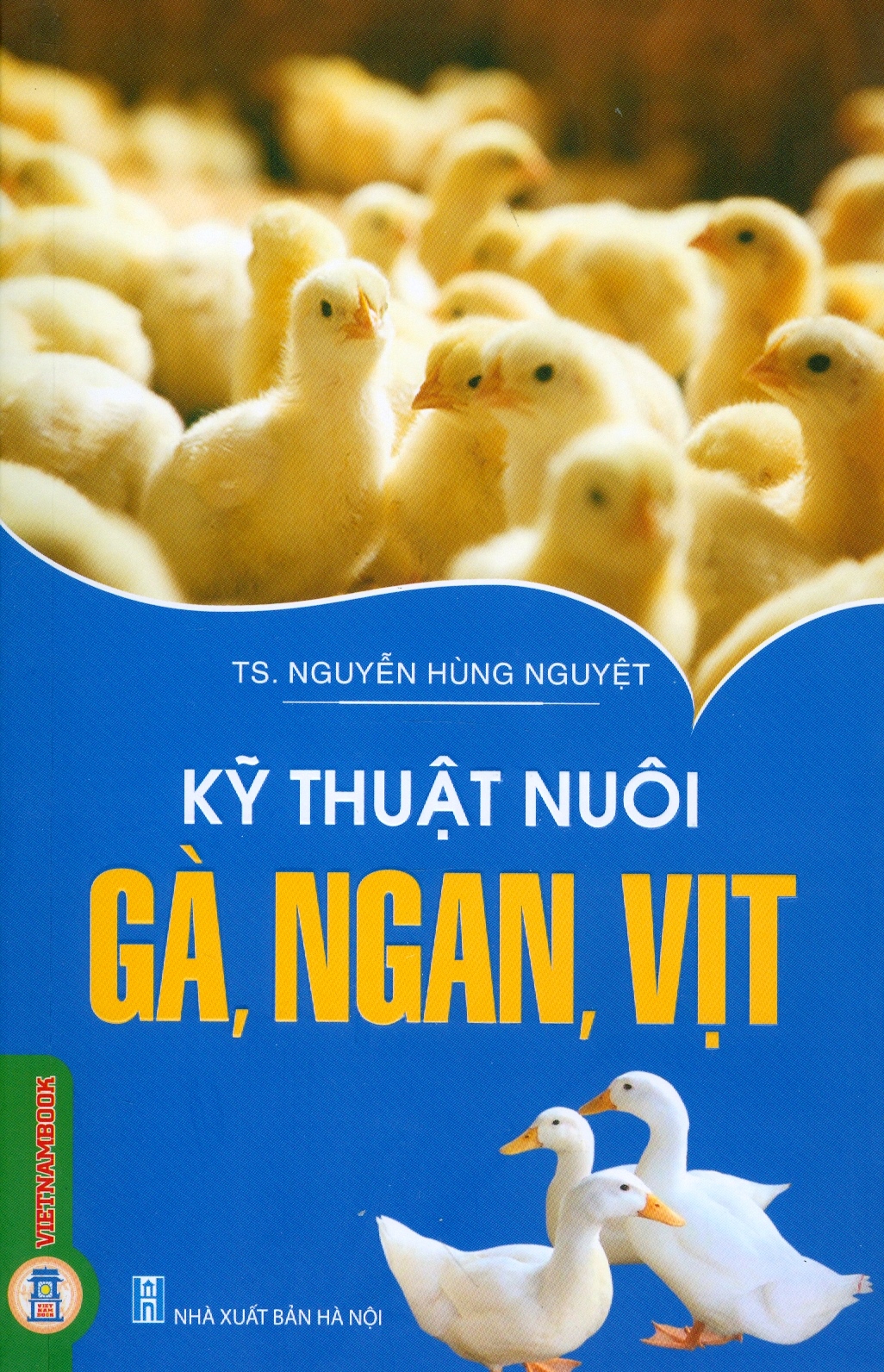 Kỹ Thuật Nuôi Gà, Ngan, Vịt