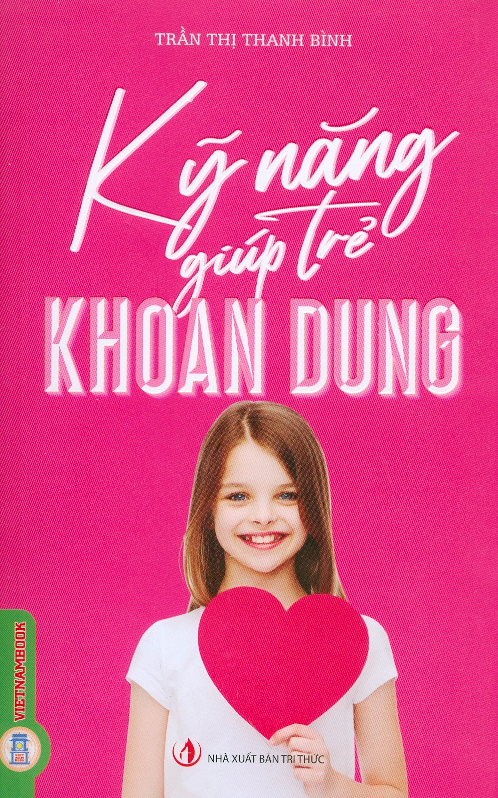Kỹ Năng Giúp Trẻ Khoan Dung
