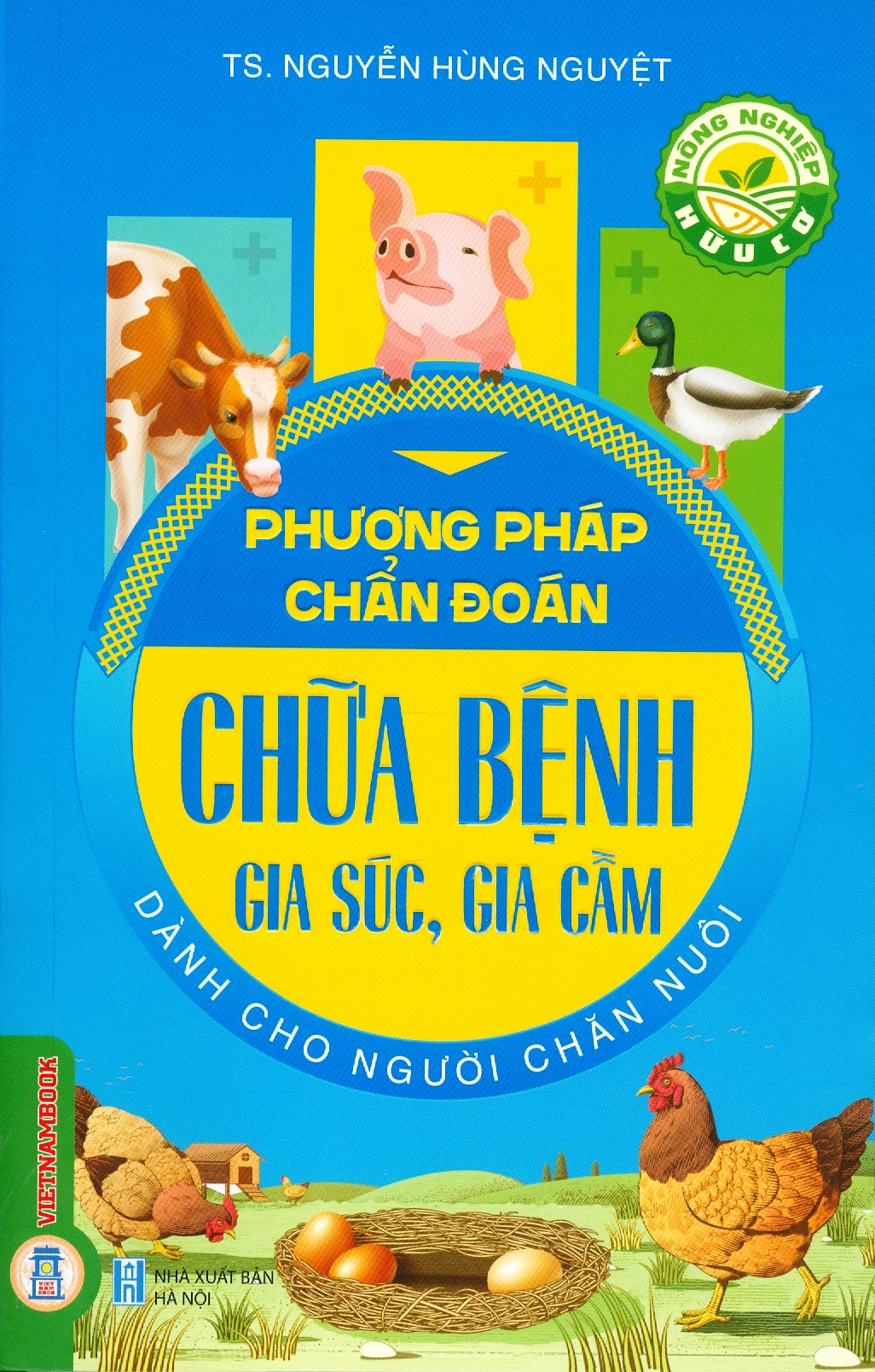 Phương Pháp Chẩn Đoán, Chữa Bệnh Gia Súc, Gia Cầm Dành Cho Người Chăn Nuôi