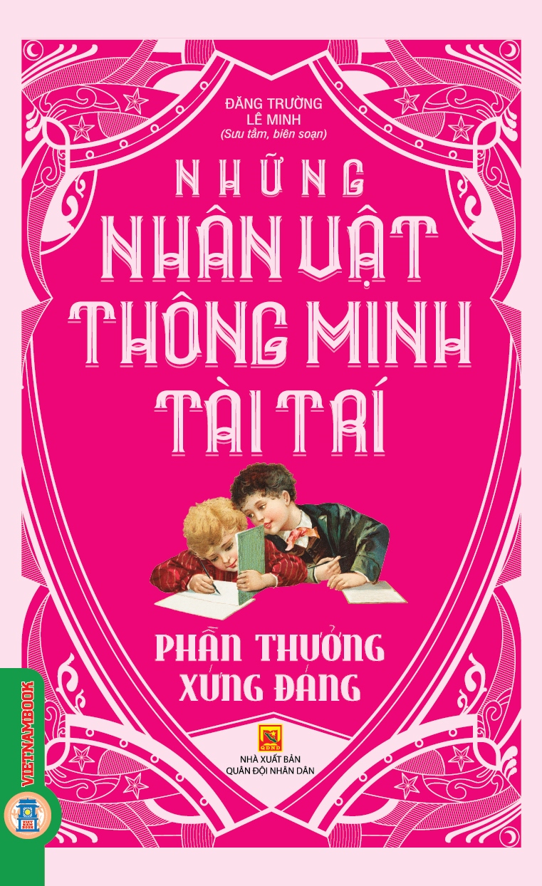 Những Nhân Vật Thông Minh Tài Trí - Phần Thưởng Xứng Đáng