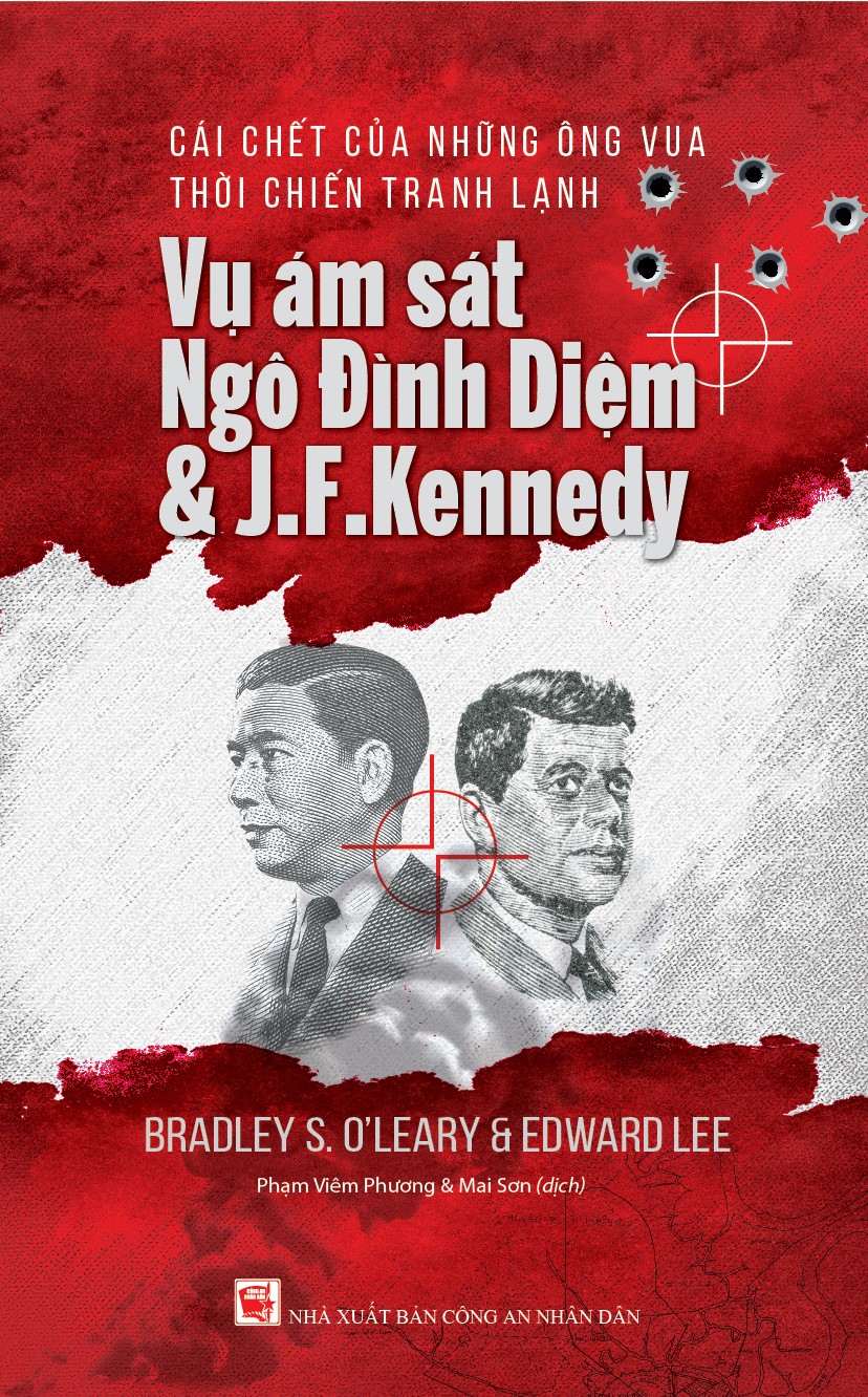 Cái Chết Của Những Ông Vua Thời Chiến Tranh Lạnh - Vụ Ám Sát Ngô Đình Diệm & J.F.Kennedy