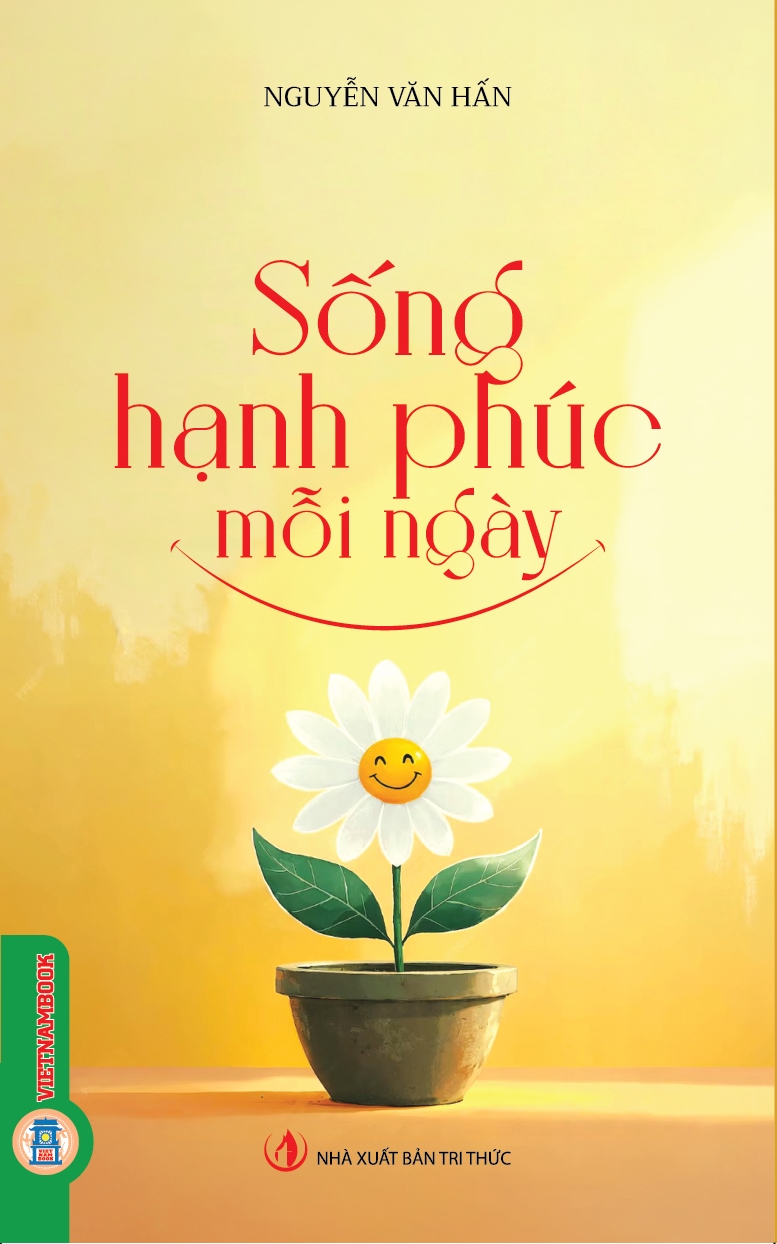 Sống Hạnh Phúc Mỗi Ngày
