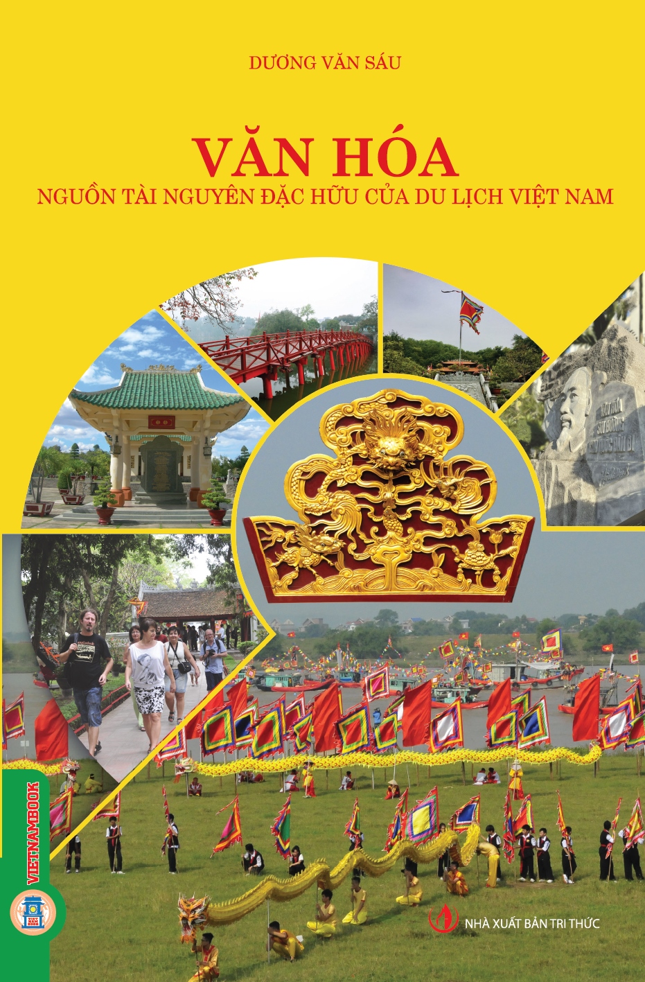 Văn Hóa - Nguồn Tài Nguyên Đặc Hữu Của Du Lịch Việt Nam (Tái bản 2026)