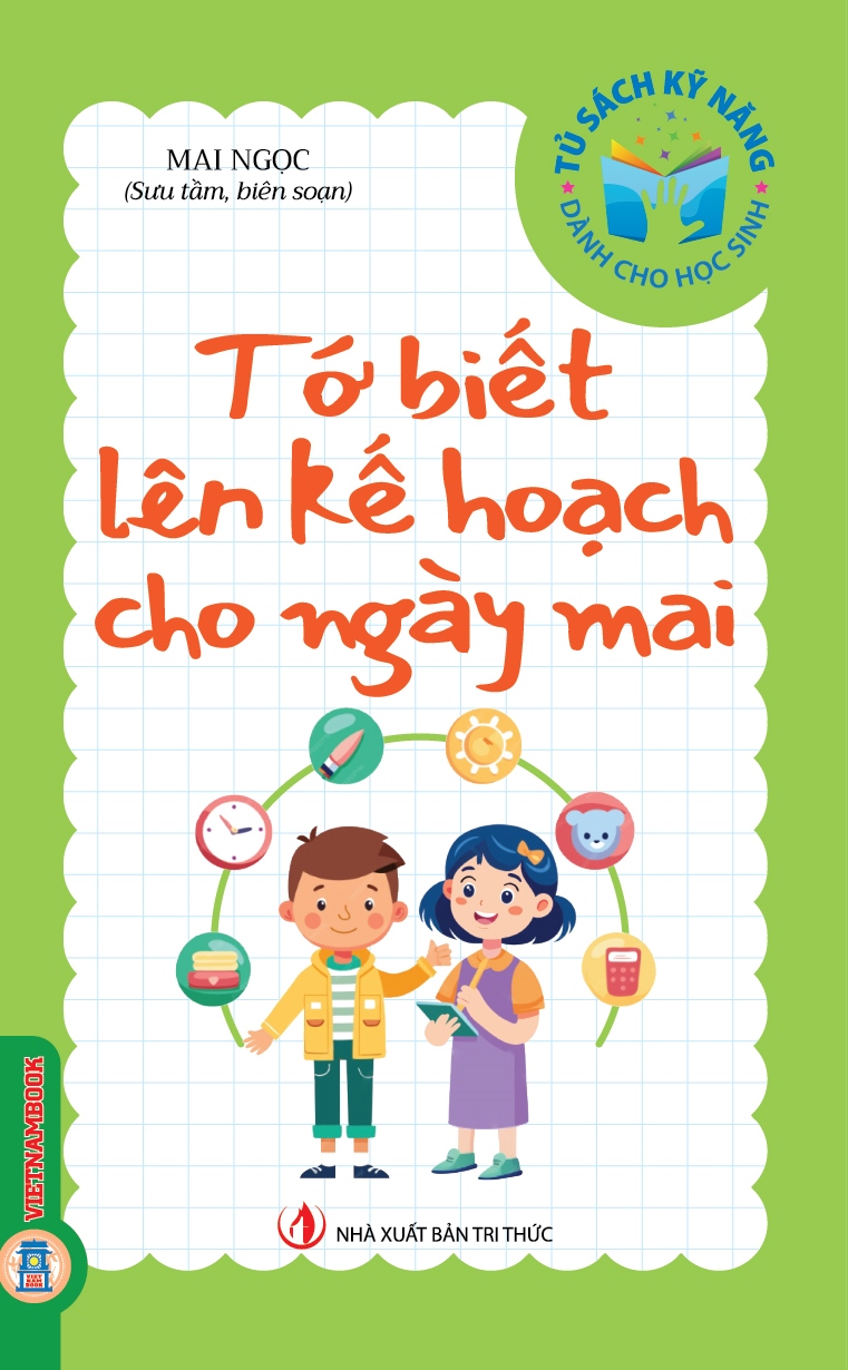 Tủ Sách Kỹ Năng Dành Cho Học Sinh - Tớ Biết Lên Kế Hoạch Cho Ngày Mai