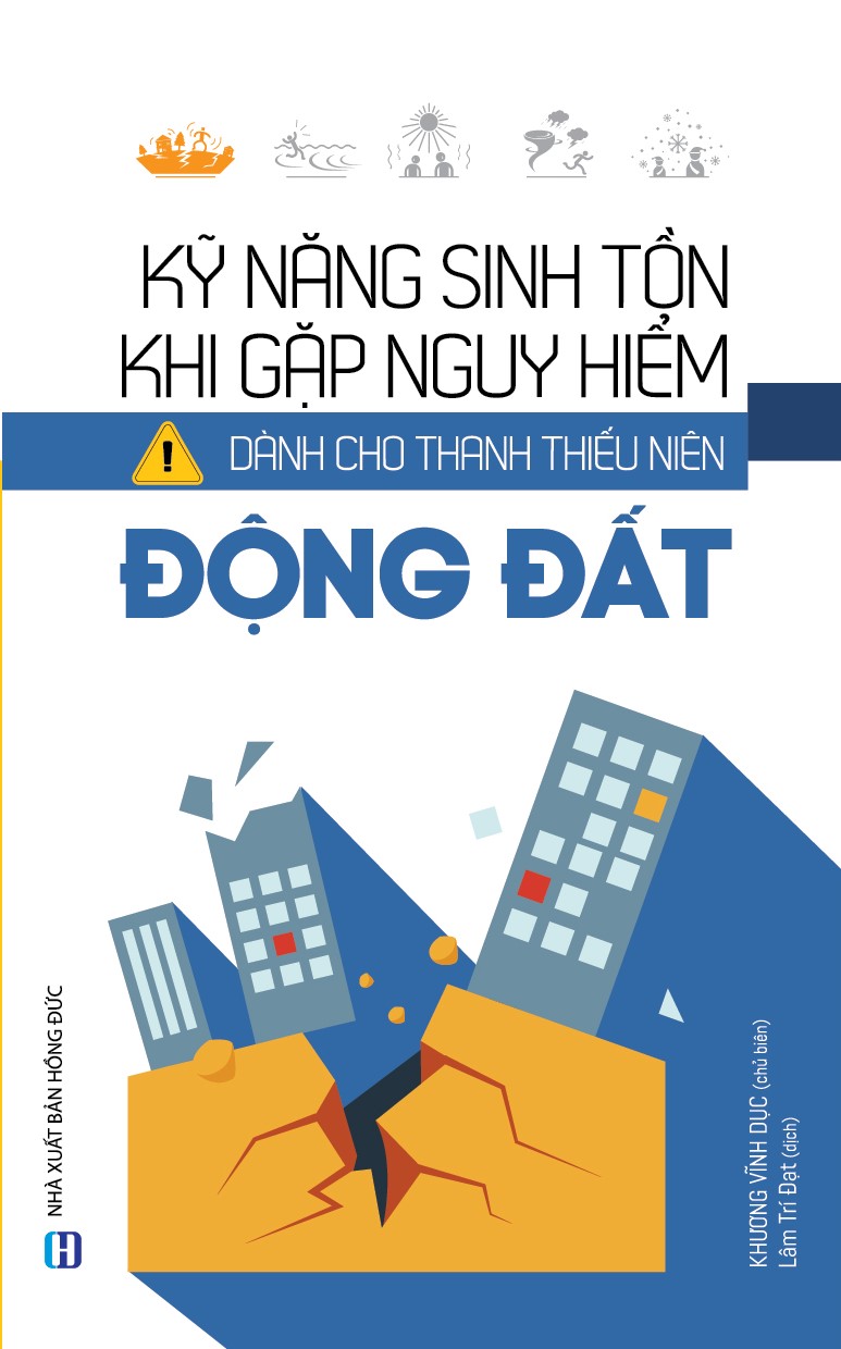 Kỹ Năng Sinh Tồn Khi Gặp Nguy Hiểm Dành Cho Thanh Thiếu Niên: Động Đất