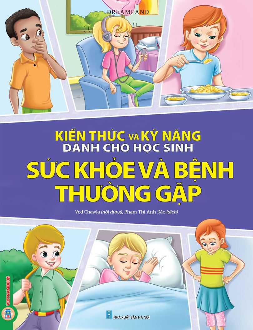 Kiến Thức Và Kỹ Năng Dành Cho Học Sinh - Sức Khoẻ Và Bệnh Thường Gặp 