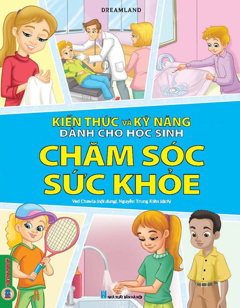 Kiến Thức Và Kỹ Năng Dành Cho Học Sinh - Chăm Sóc Sức Khoẻ