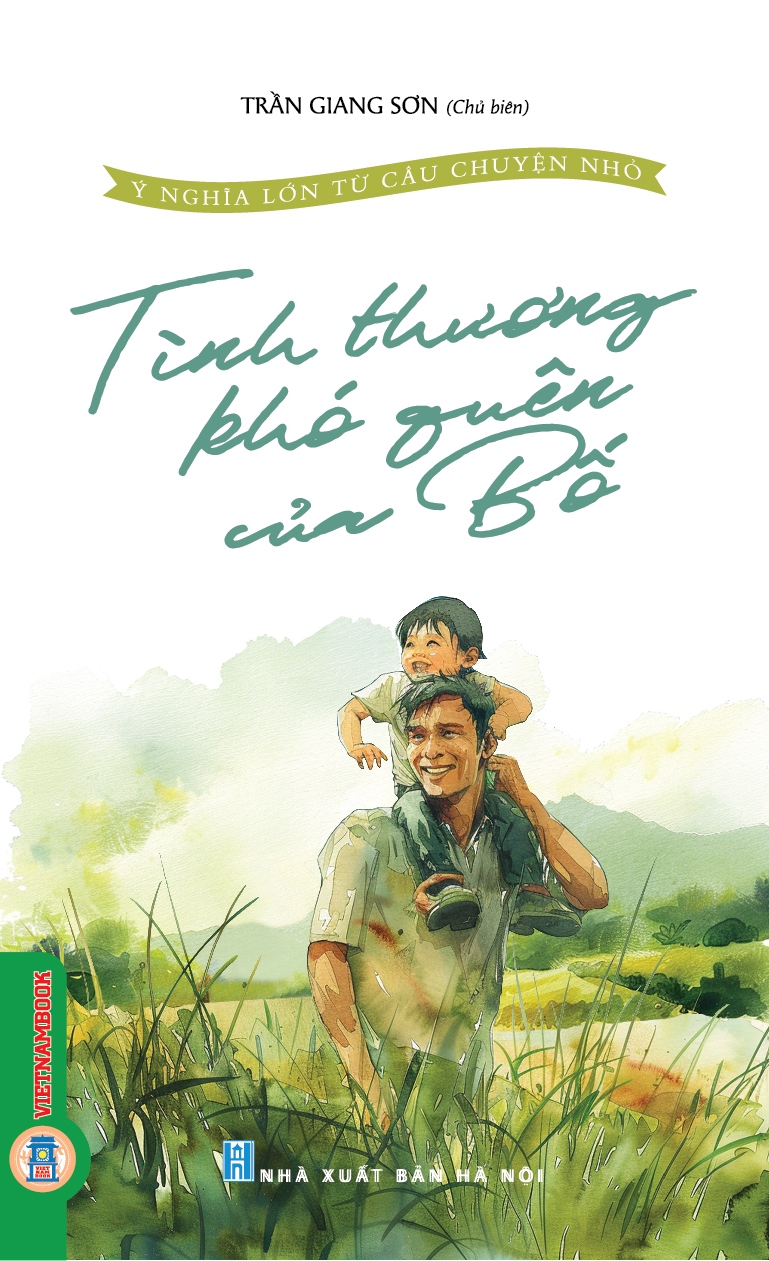 Ý nghĩa lớn từ câu chuyện nhỏ - Tình thương khó quên của bố