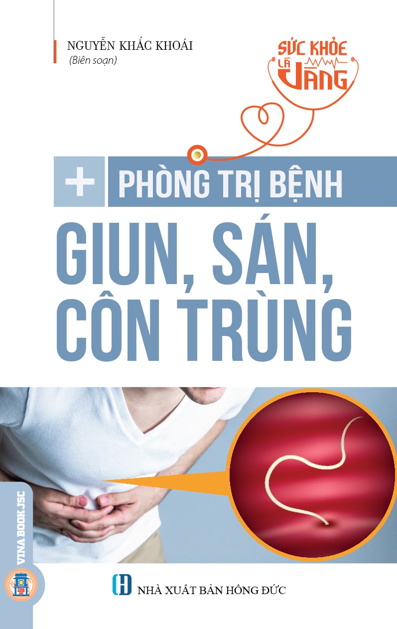 Phòng Trị Bệnh Giun, Sán, Côn Trùng