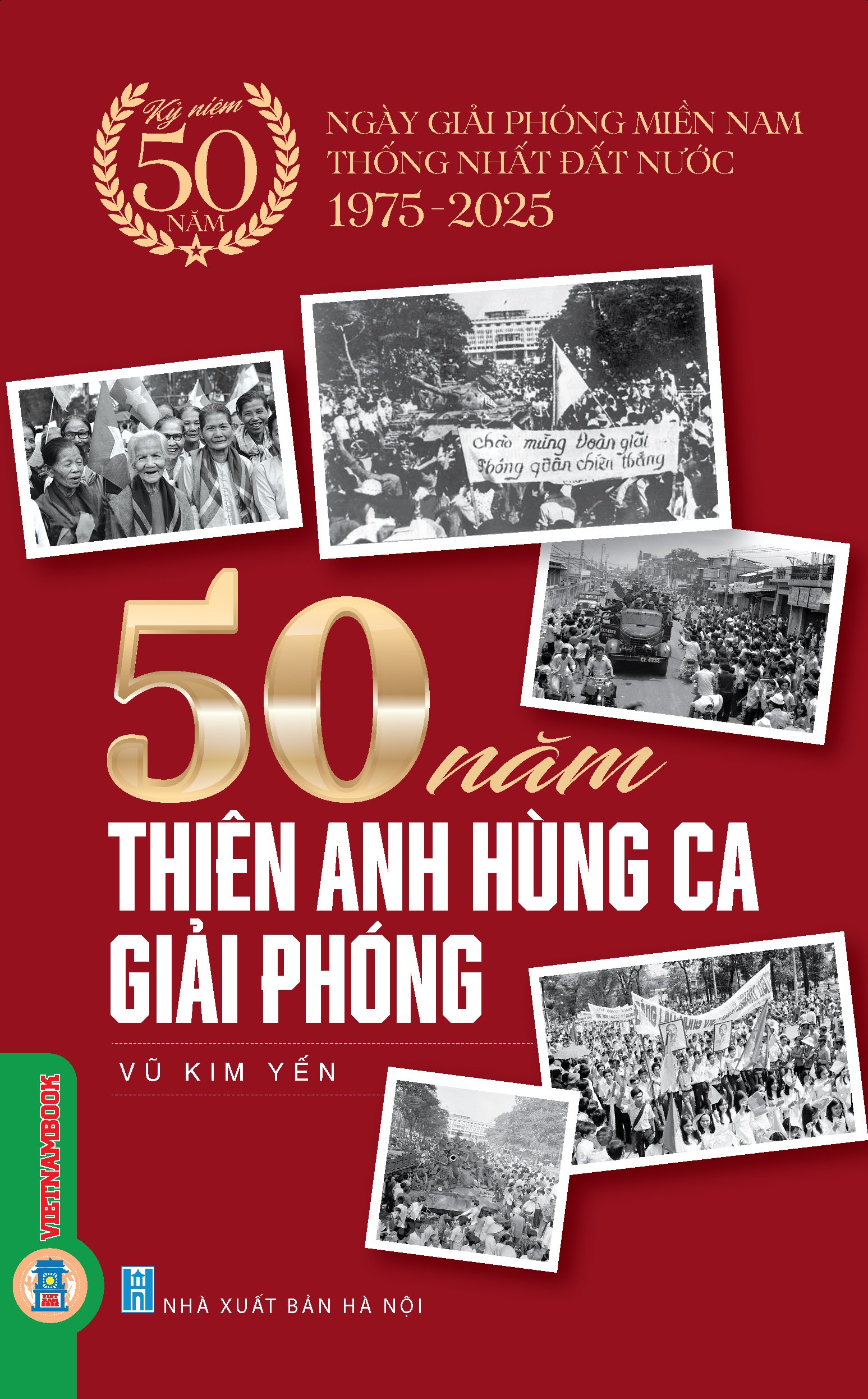 50 năm thiên anh hùng ca giải phóng