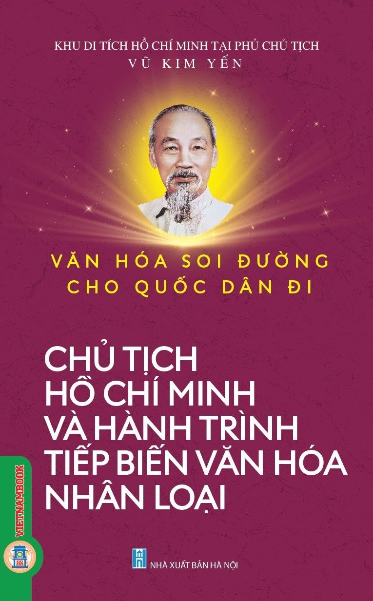Chủ Tịch Hồ Chí Minh Và Hành Trình Tiếp Biến Văn Hoá Nhân Loại