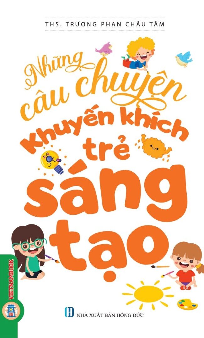 Những Câu Chuyện Khuyến Khích Trẻ Sáng Tạo 