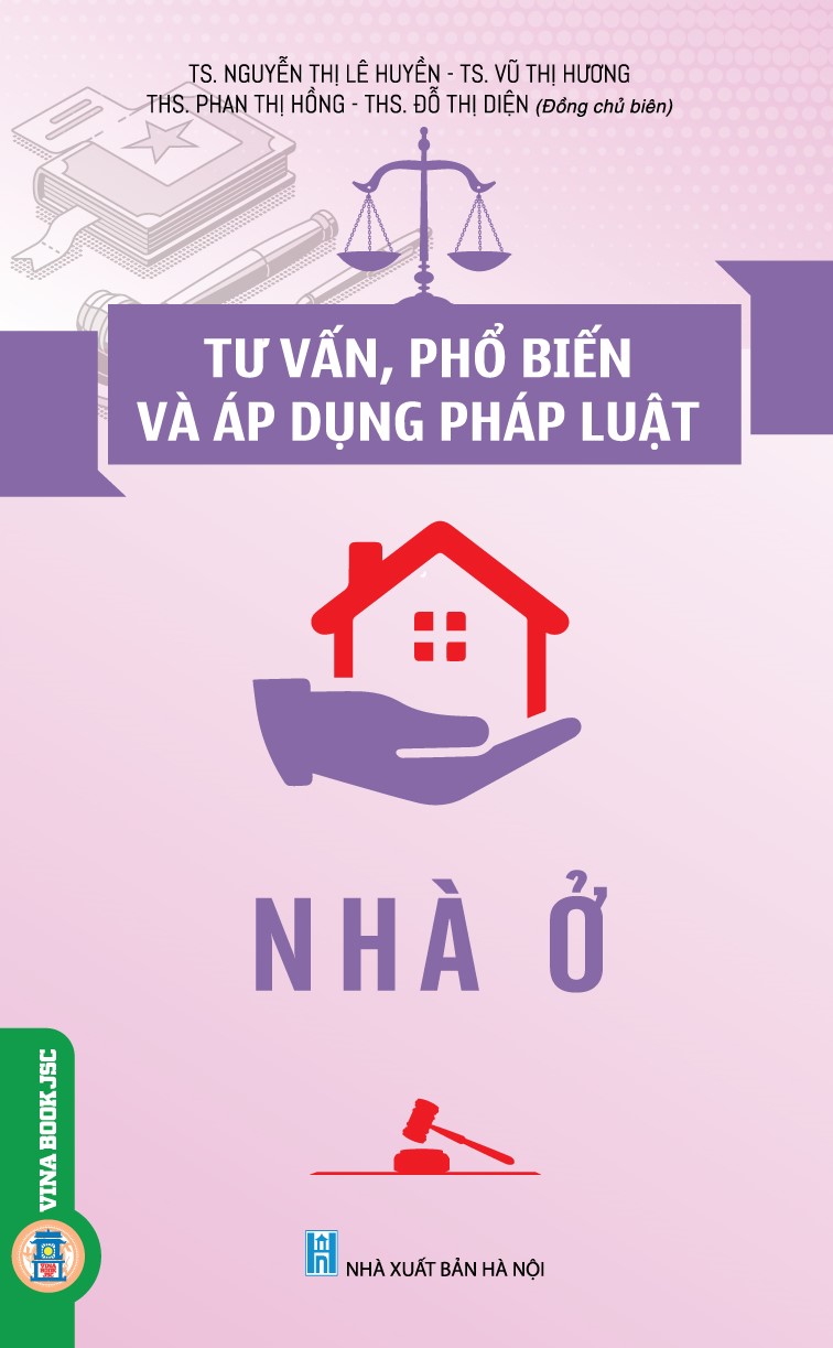 Tư vấn, phổ biến và áp dụng pháp luật: Tư vấn, phổ biến và áp dụng pháp luật Nhà ở