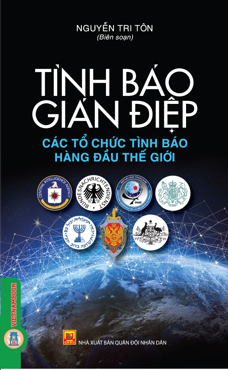 Tình Báo Gián Điệp - Các Tổ Chức Tình Báo Hàng Đầu Thế Giới