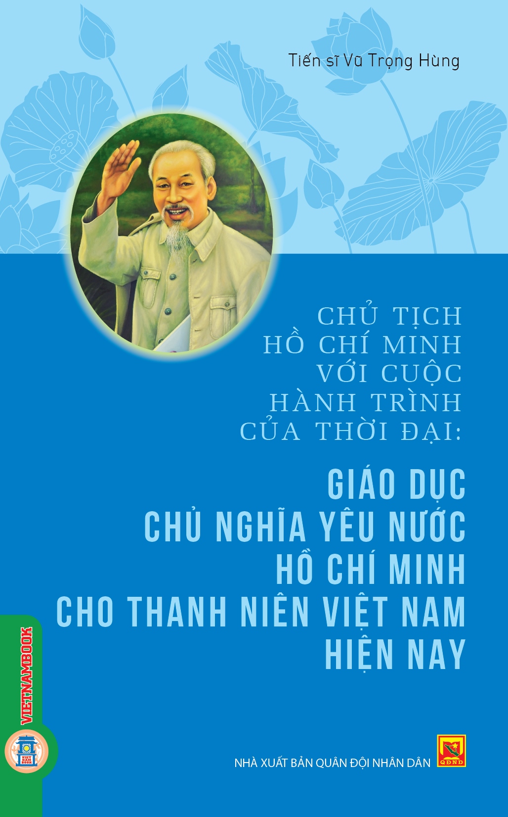 Giáo dục chủ nghĩa yêu nước Hồ Chí Minh cho thanh niên Việt Nam hiện nay